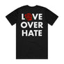 Love Over Hate T-Shirt
