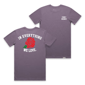 In Everything We Love Shirt (Muave)