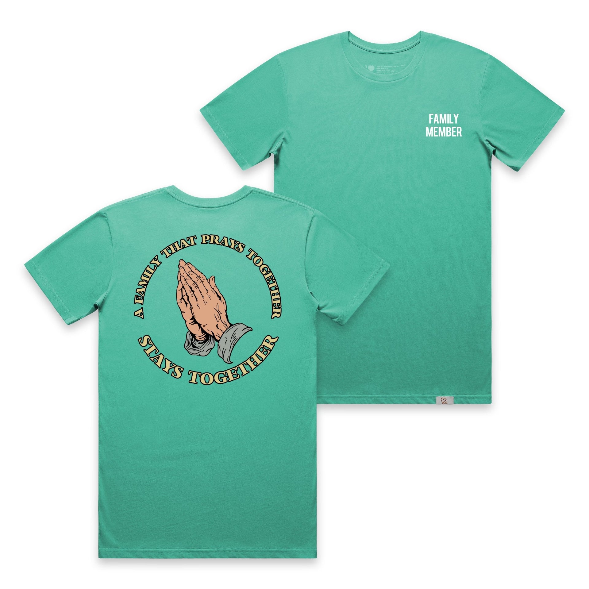A Family That Prays Together Stays Together T shirt (Topaz) – 1LoveIE