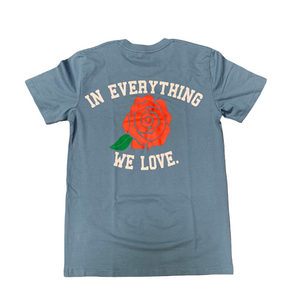 In Everything We Love Shirt ( Frost Blue )