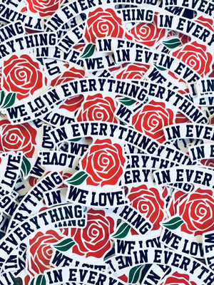 In Everything We Love 4Inch Vinyl Sticker