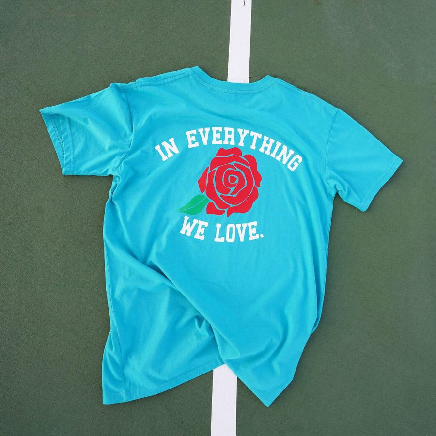 In Everything We Love Shirt
